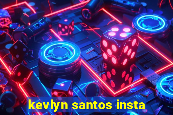 kevlyn santos insta